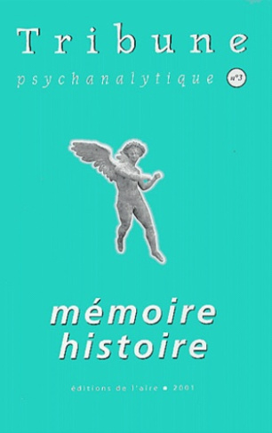 Tribune psychanalytique N° 3/2001 : Mémoire histoire