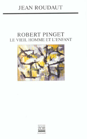 Robert Pinget. Le vieil homme et l'enfant