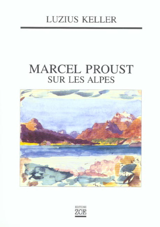 Marcel Proust sur les Alpes