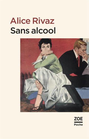 Sans alcool. Et autres nouvelles