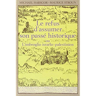 LE REFUS D'ASSUMER SON PASSE HISTORIQUE