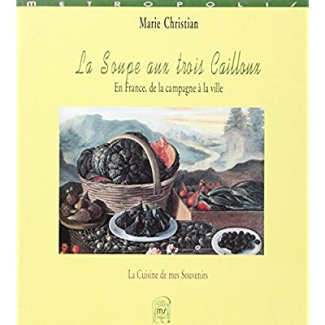 La soupe aux trois cailloux. En France, de la campagne à la ville