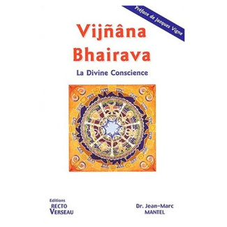 VIJNANA BHAIRAVA. LA DIVINE CONSCIENCE