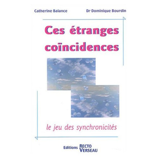 Ces étranges coïncidences. Le jeu des synchronicités