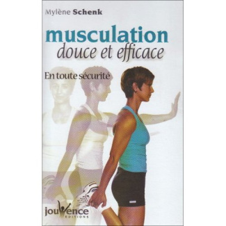 MUSCULATION DOUCE ET EFFICACE - EN TOUTE SECURITE