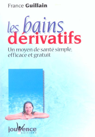 Les bains dérivatifs. Un moyen de santé simple, efficace et gratuit