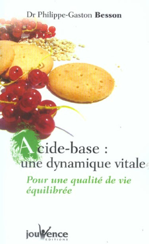 Acide-base : une dynamique vitale. Pour une qualité de vie équilibrée