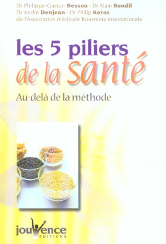 Les cinq piliers de la santé. Au-delà de la méthode...