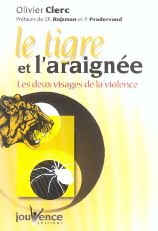 Le tigre et l'araignée. Les deux visages de la violence