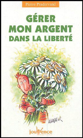 Gérer mon argent dans la liberté