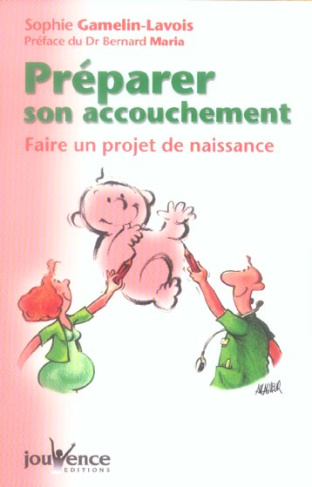 Préparer son accouchement. Faire un projet de naissance