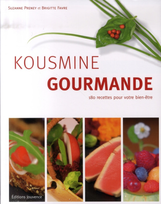 Kousmine gourmande. 180 recettes pour votre bien-être