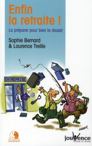 Enfin la retraite ! La préparer pour bien la réussir