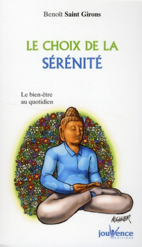 Le choix de la sérénité. Le bien-être au quotidien