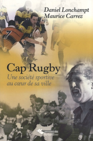 Le CA Pontarlier Rugby. Une société sportive au coeur de sa ville