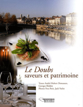 Le Doubs. Saveurs et patrimoine