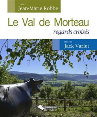 Le Val de Morteau. Regards croisés