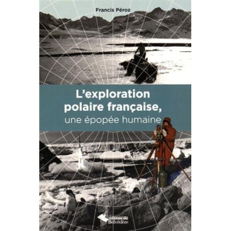 L'exploration polaire française, une épopée humaine