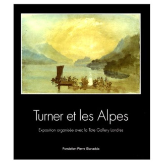 Turner et les Alpes (1802). Edition bilingue français-anglais
