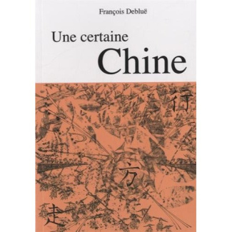 UNE CERTAINE CHINE