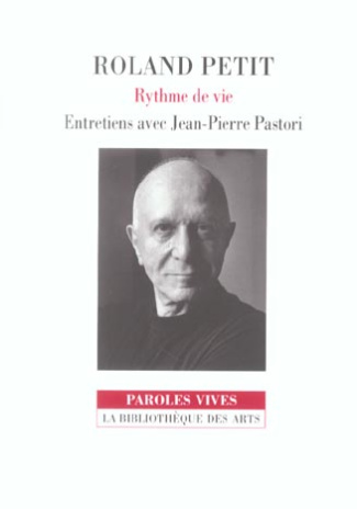 Roland Petit. Rythme de vie