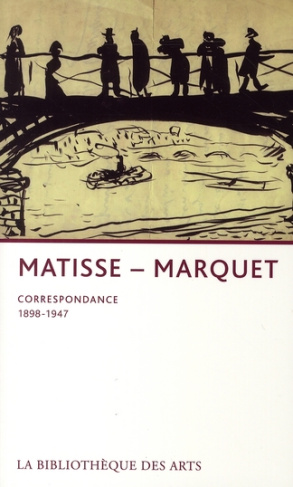 Henri Matisse-Albert Marquet. Correspondance 1898-1947