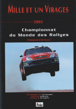 Mille et un virages 2003. CHampionnat du monde des rallyes