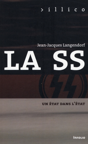 La SS. Un Etat dans l'Etat