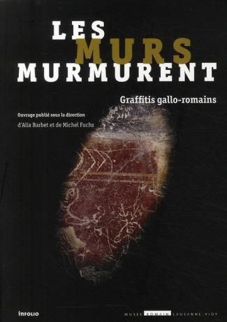 Les murs murmurent. Graffitis gallo-romains