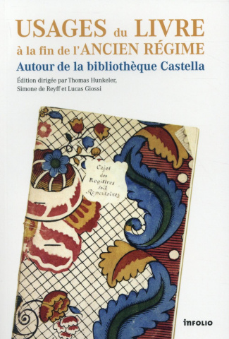 Usages du livre à la fin de l'Ancien Régime. Autour de la bibliothèque Castella