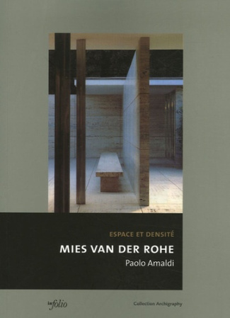Mies van der Rohe, Espace et densité. Mur, colonne, interférences