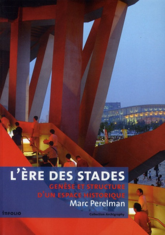 L'ère des stades. Genèse et structure d'un espace historique (Psychologie de masse et spectacle tota