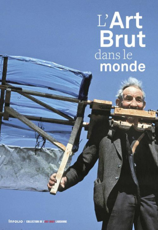 L'Art Brut dans le monde. Avec 1 DVD