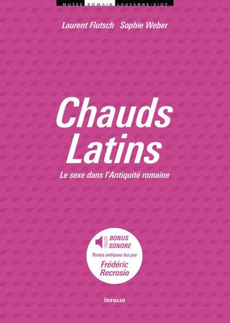 Chauds latins. Le sexe dans l'Antiquité romaine