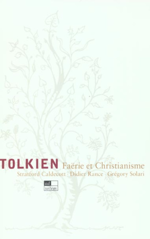 Tolkien. Faërie et christianisme