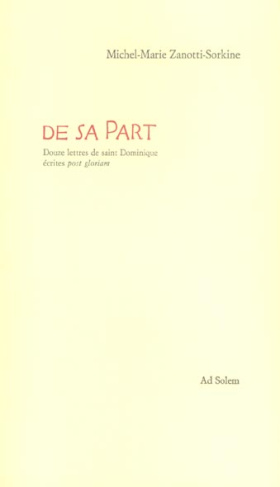 De sa Part. Douze lettres de saint Dominique écrites post gloriam