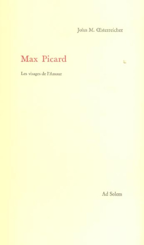 Max Picard. Les visages de l'amour