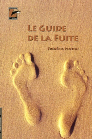 LE GUIDE DE LA FUITE
