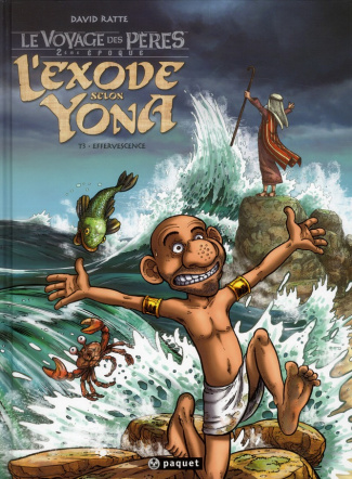 Le Voyage des Pères : L'exode selon Yona Tome 3 : Effervescence