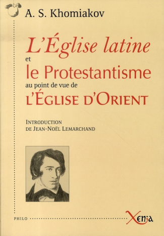 L'Eglise latine et le Protestantisme au point de vue de l'Eglise d'Orient