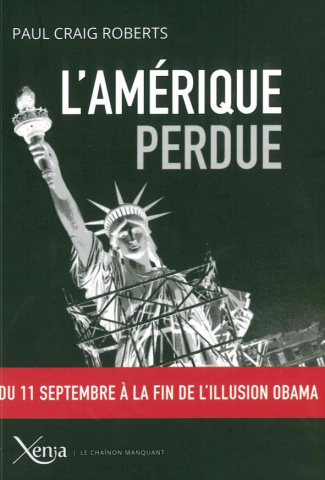 L'Amérique perdue. Du 11 septembre à la fin de l'illusion Obama