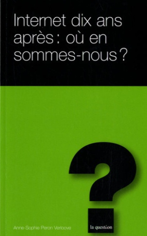 INTERNET DIX ANS APRES OU EN SOMMES NOUS