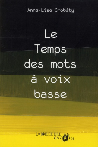 Le temps des mots à voix basse / Suivi de Du mal à une mouche