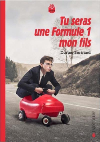 Tu seras une Formule 1, mon fils