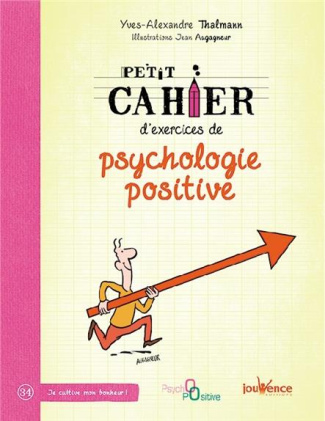 Petit cahier d'exercices de psychologie positive