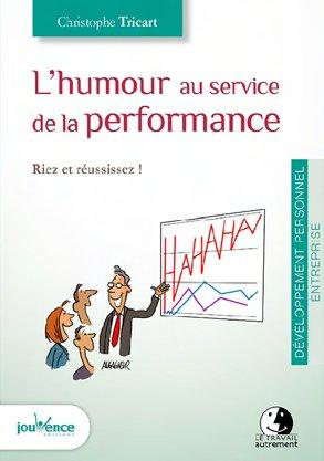 L'humour au service de la performance. Riez et réussissez !