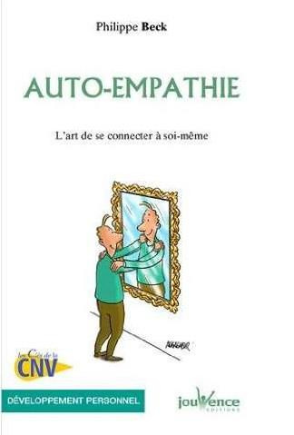 Auto-empathie. L'art de se connecter à soi-même