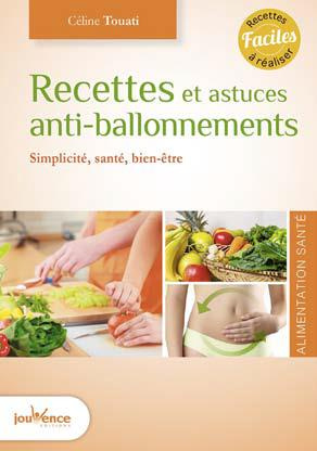Recettes et astuces anti-ballonnements. Simplicité, santé, bien-être