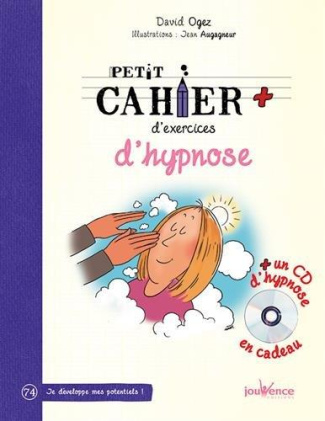 Petit cahier d'exercices d'hypnose. Avec 1 CD audio
