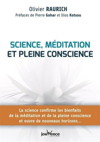 Science, méditation et pleine conscience. La science confirme les bienfaits de la méditation et de l
